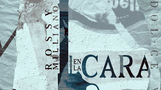 3 - En la Cara · Carlitos Rossy X Jorge Milliano DOL·CE VI·TA
