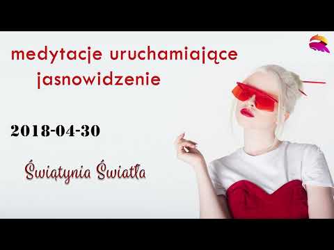 [POPKO Rozwój Duchowy] Medytacja pomagająca uruchomić jasnowidzenie. Świątynia Światła (2018-04-30)