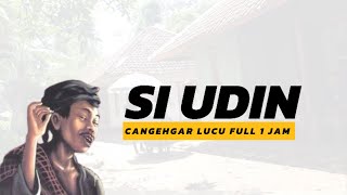 Download lagu CANGEHGAR SI UDIN LUCU FULL 1 JAM mp3