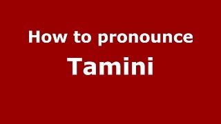 How to pronounce Tamini