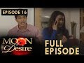 Moon Of Desire Full Episode 16