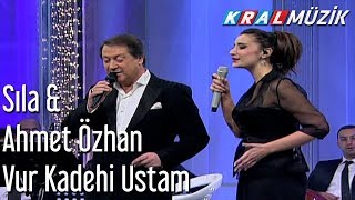 Ahmet Özhan &amp; Sıla - Vur Kadehi Ustam