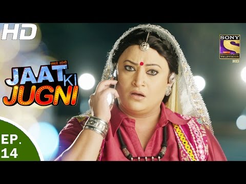 Jaat Ki Jugni - जाट की जुगणी - Ep 14 - 20th Apr, 2017