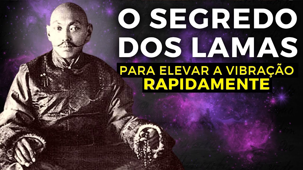 Use para Elevar a Vibração INSTANTANEAMENTE (Sabedoria SECRETA dos Lamas Tibetanos)