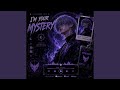 I M Your Mystery