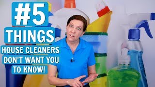 5 Things House Cleaners Don&#39;t Want You to Know