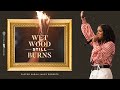 Wet Wood Still Burns Pastor Sarah Jakes Roberts