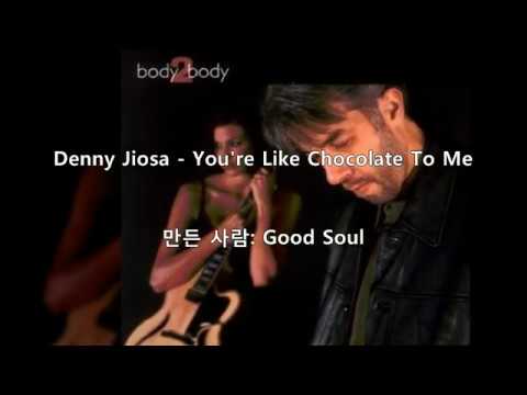 Denny Jiosa - You're Like Chocolate To Me
