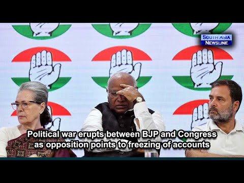 Political war erupts between BJP and Congress as opposition points to freezing of accounts