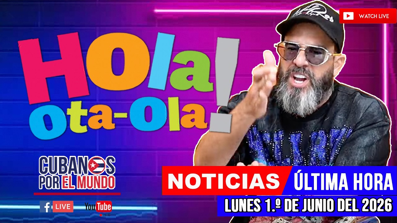 Alex Otaola en vivo, noticias de Cuba - Hola! Ota-Ola (lunes 1.º de Junio del 2026)