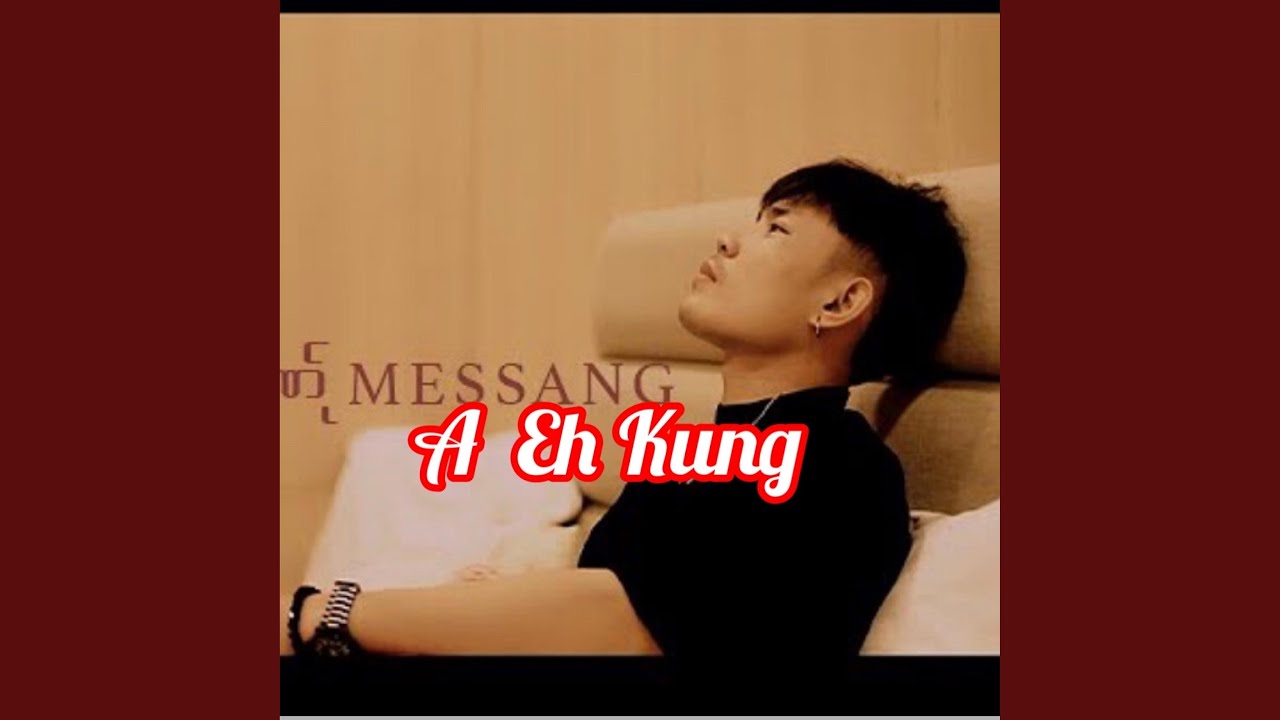 A Eh Kung poe karen new song