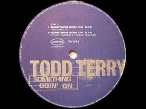 Todd Terry - Something Goin' On (Tee's Remix)