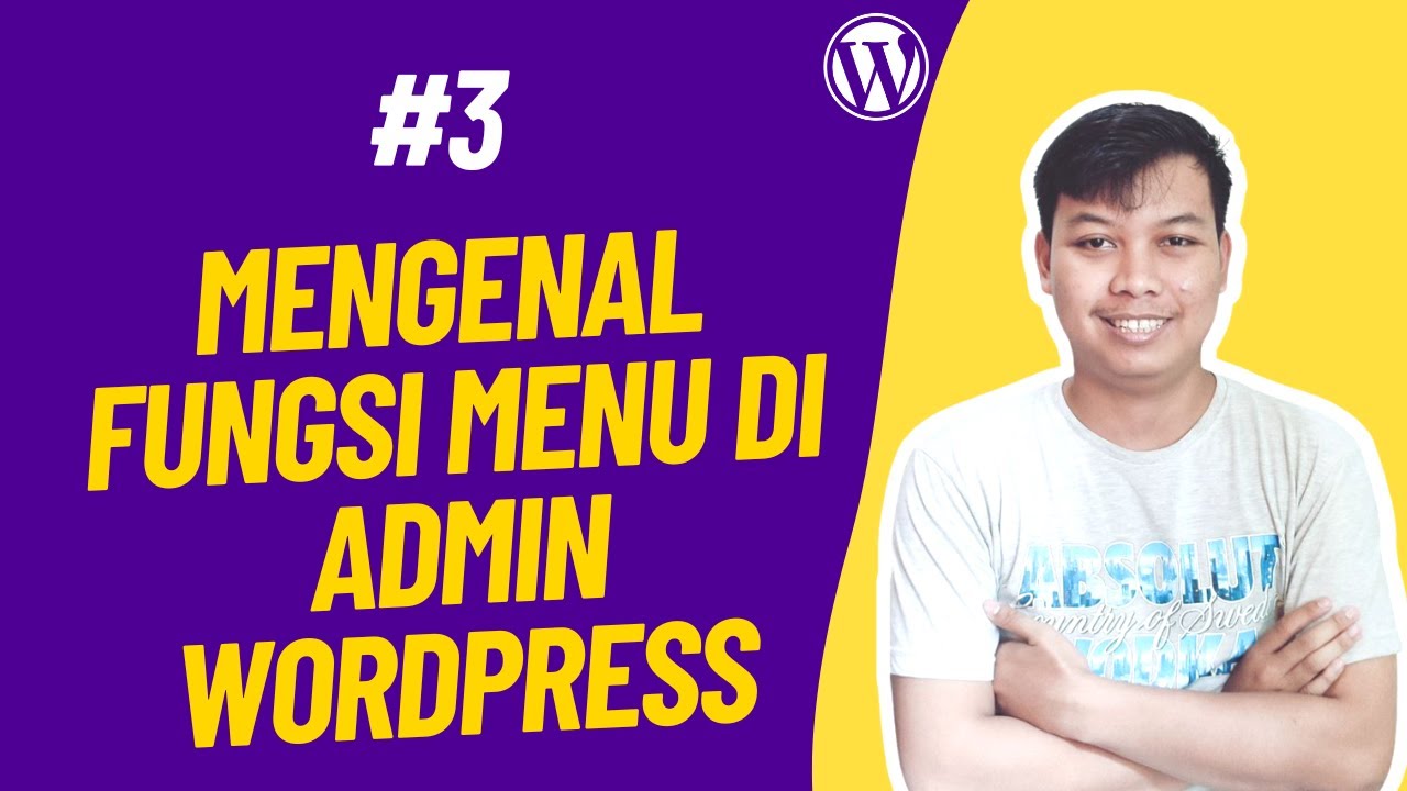 Mengenal Fungsi Menu di Admin WordPress - Tutorial WordPress Pemula