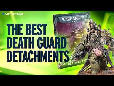 What is the Best New Death Guard Detachment? Codex Death Guard Tier List!