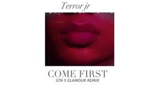 Terror - Jr - Come first Remix GTA 5 Glamour
