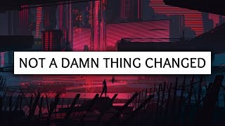 Lukas Graham ‒ Not A Damn Thing Changed (Lyrics)