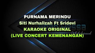 Download lagu PURNAMA MERINDU (Siti Nurhalizah Ft Sridevi (KARAOKE ORGINAL) mp3 Download lagu PURNAMA MERINDU (Siti Nurhalizah Ft Sridevi (KARAOKE ORGINAL) mp3