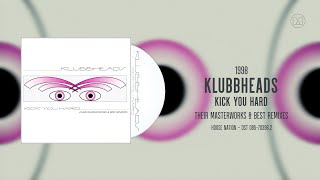 (1998) Klubbheads – Kick You Hard