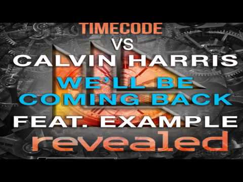 Thomas Newson, Joey Dale Vs Calvin Harris Ft Example - Timecode Vs We'll Be Come Back (JMMix Mashup)