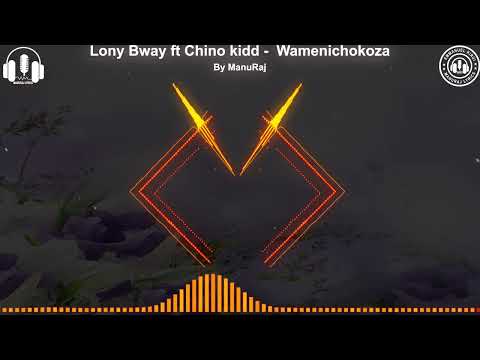 Lony Bway Ft Chino Kidd  -  Wamenichokoza(Lyrics Video)
