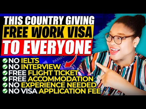 No Visa Application Fee, No Interview, No Experience | Free Work Visa For Everyone
