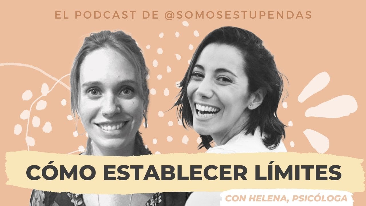CÓMO ESTABLECER LÍMITES | @SomosEstupendas