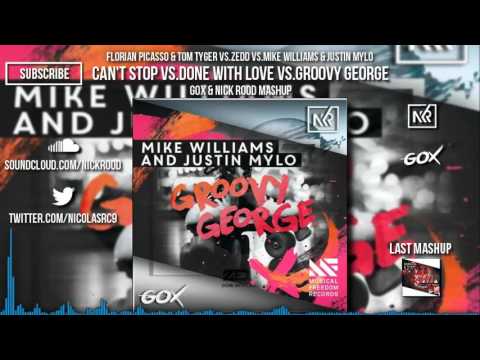 Cant't Stop vs.Done With Love vs.Groovy George (Gox & Nick Rood Mashup)[Rework]
