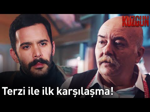 Terzi ile İlk Karşılaşma... | Kuzgun