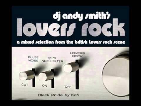 DJ Andy Smith's Lovers Rock - A Mixed Selection from the British Lovers Rock Scene