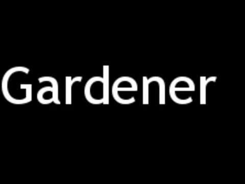 YouTube video about: How to pronounce gardener?