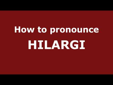 How to Pronounce HILARGI in Spanish - PronounceNames.com