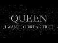 Queen - I Want to Break Free (Official Lyric Video)