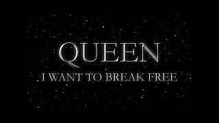 Video thumbnail of "Queen - I Want to Break Free (Official Lyric Video)"