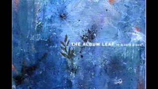 The Album Leaf - Moss Mountain Town