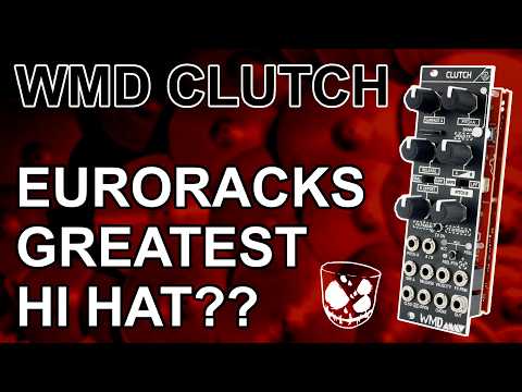Is this Eurorack’s greatest hi hat module? // CLUTCH from WMD