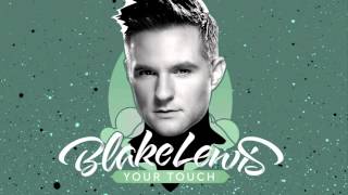 Blake Lewis 'Your Touch' [Official Audio] - from upcoming album: Portrait Of A Chameleon