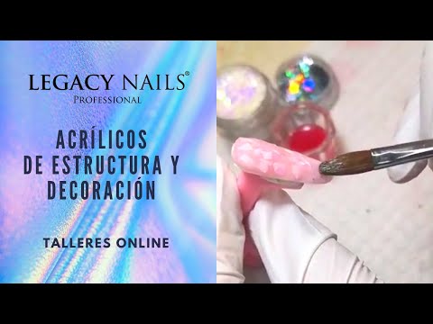 ACRÍLICOS DE ESTRUCTURA Y DECORACIÓN  │ TALLER DE UÑAS │ LEGACY NAILS