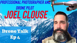 Drone Talk Ep4 with Professional Photographer & Drone Pilot Joel Clouse #djiair2s #dronephotography