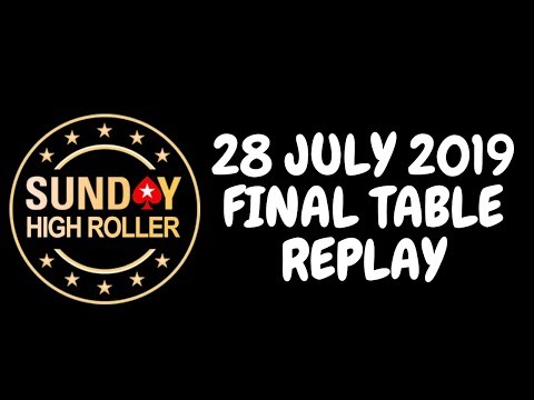 $2,100 Sunday High Roller 28 July 2019: Final Table Replay