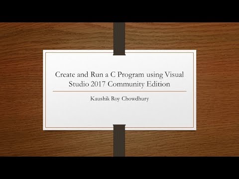 How to Create and Run C Program on Visual Studio 2017 Community Edition