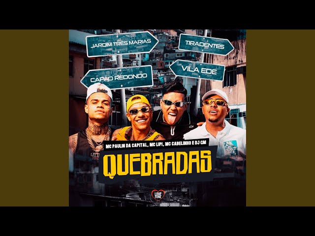 Download Quebradas Mc Paulin da Capital, MC Lipi, MC Cabelinho e Dj GM