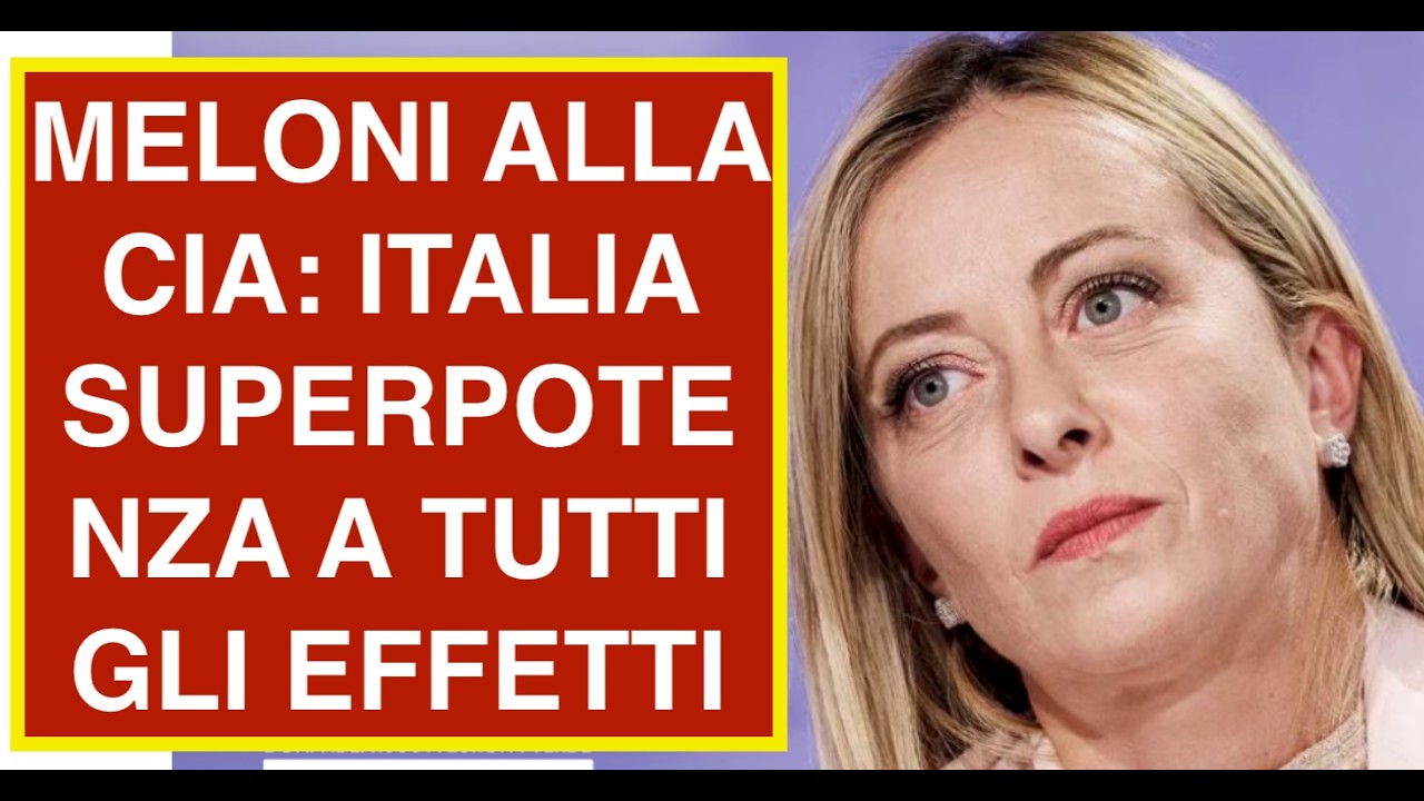 MELONI ALLA CIA: ITALIA SUPERPOTENZA A TUTTI GLI EFFETTI
