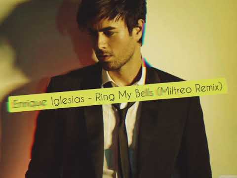 Enrique Iglesias - Ring My Bells (Miltreo Remix)