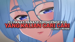 Download lagu DJ PANAS PANASE SRENGENGE KUI SLOW SOUND SAD OLD YANG KALIAN CARI CARI TERBARU 2025 mp3