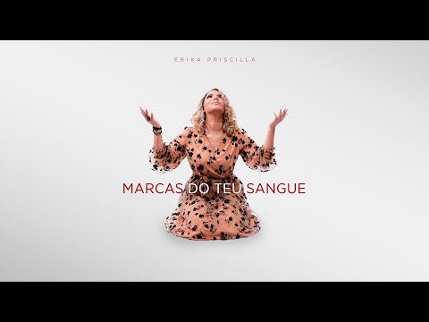 Marcas Do Teu Sangue - Erika Priscilla