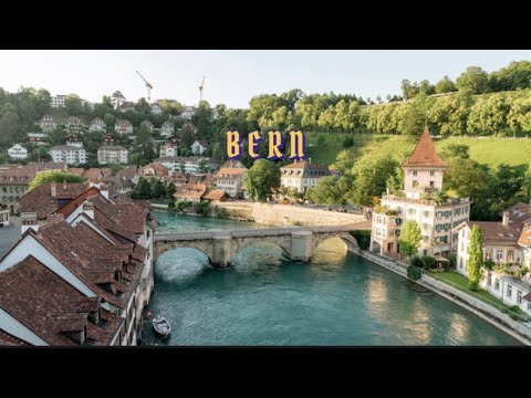 Bern Switzerland Travel Guide | Places To Explore In Bern, The Capital City Of Switzerland In A Day
