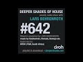 Deeper Shades Of House 642 w/ excl. guest mix by MTDO (The Giant) - South Africa DEEP HOUSE MIX
