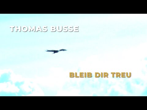 Thomas Busse - "Bleib dir treu" • Official Music Video