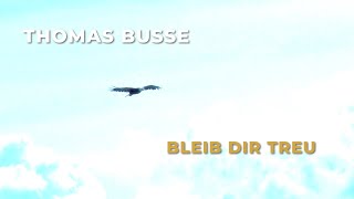 Thomas Busse - "Bleib dir treu" • Official Music Video