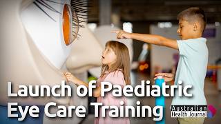 Launch of Paediatric Eye Care Training, aimed at Optometrists,  Optical dispensers and Orthoptists